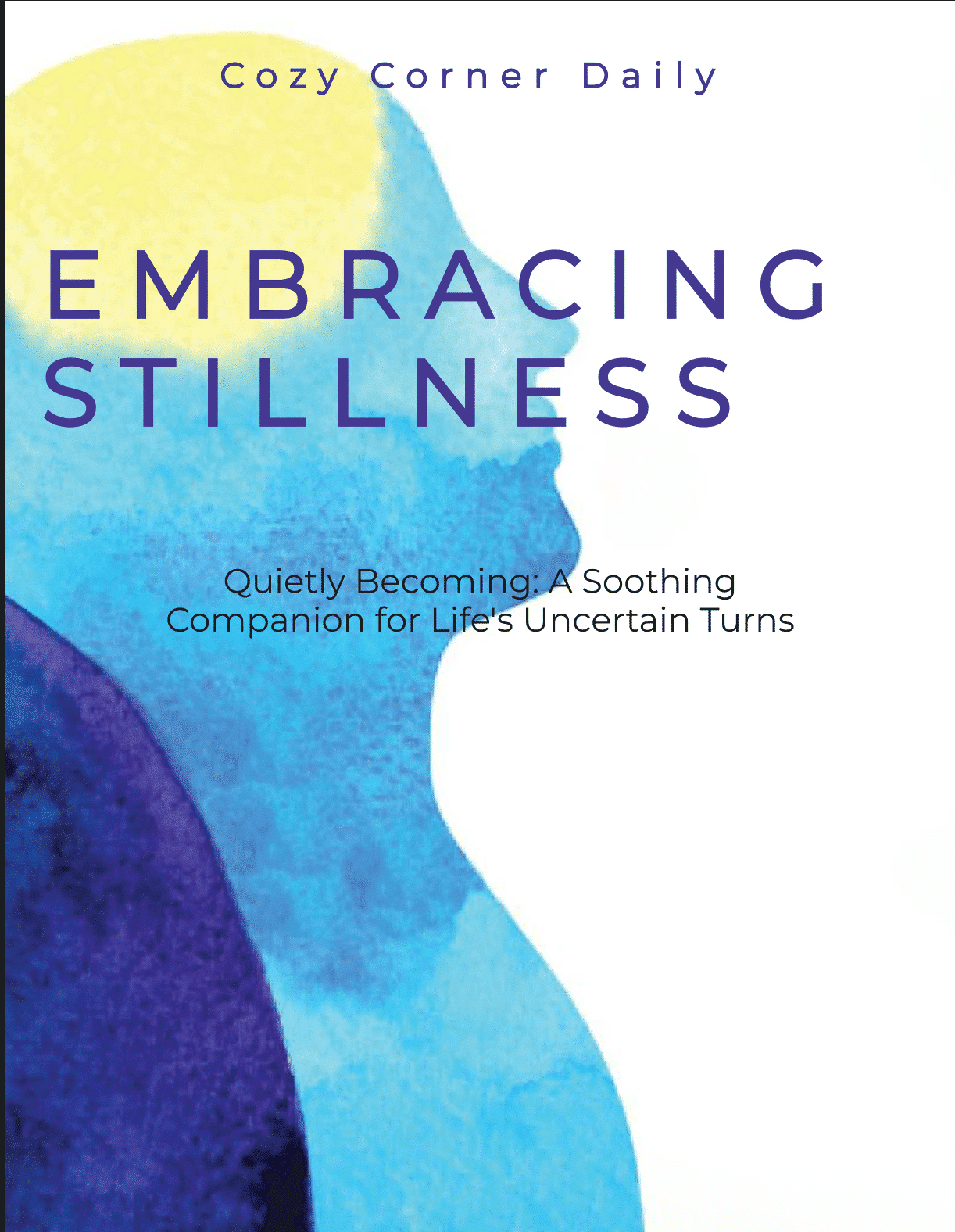 Quietly Becoming: A Soothing Companion for Life’s Uncertain Turns
