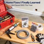5 Home Repairs I Finally Learned To Do Myself (And Saved 0)