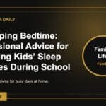 Revamping Bedtime: Professional Advice for Restoring Kids’ Sleep Routines During School Breaks