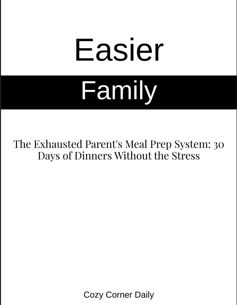the exhausted parent's meal prep system: 30 days of dinners without the stress
