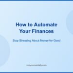 How to Automate Your Finances and Stop Stressing About Money