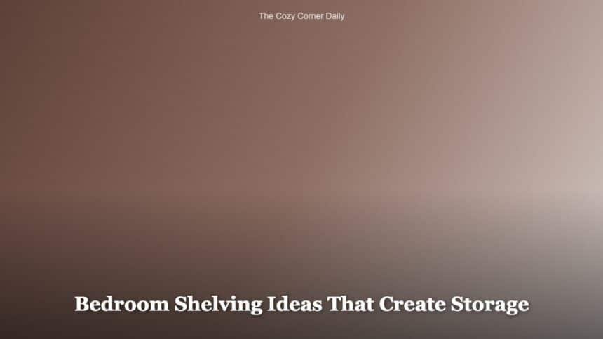 Bedroom Shelving Ideas That Created Storage We Did Not Know We Had Bedroom Shelving Ideas That Created Storage We Did Not Know We Had