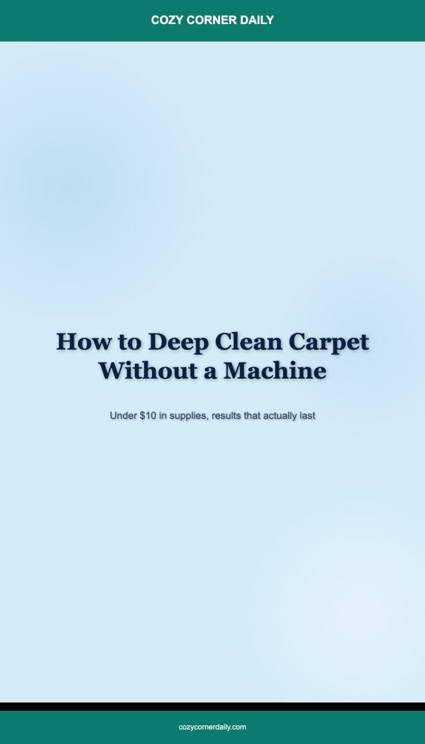 How to Clean Carpet by Hand When You Don’t Have a Machine