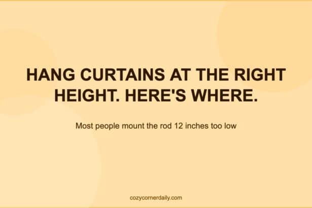 How to Hang Curtains Correctly (Most People Get the Height Wrong)