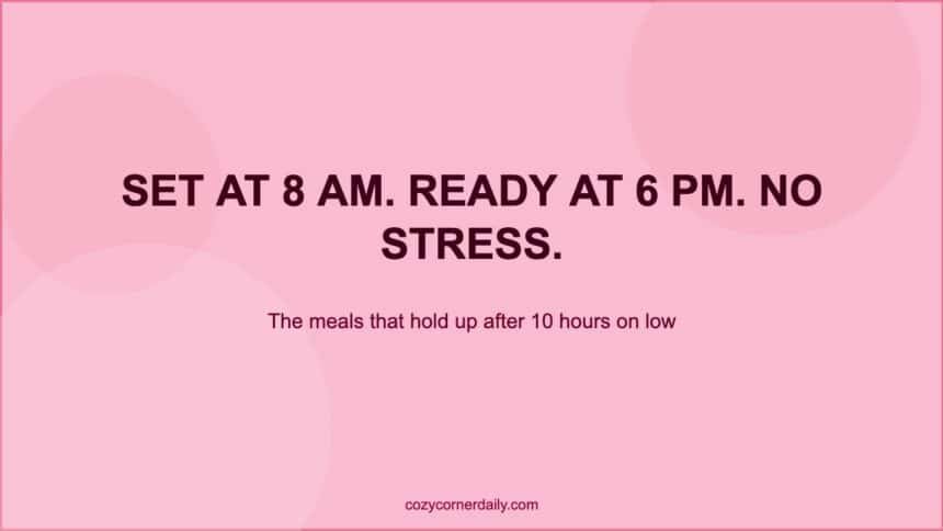 Easy Crockpot Meals You Can Set at 8 AM and Eat at 6 PM