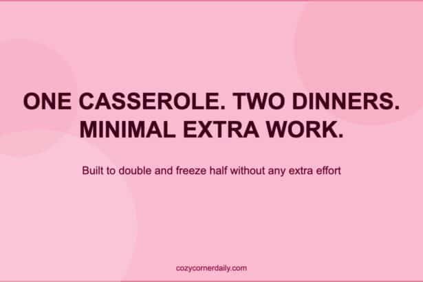 The Best Casserole Recipes That Make Enough for Two Nights