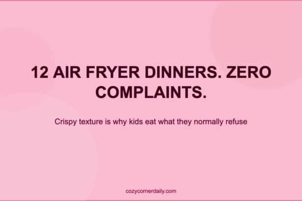Air Fryer Recipes the Whole Family Will Eat Without Complaints