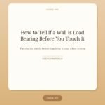 How to Tell If a Wall Is Load Bearing Before You Touch It