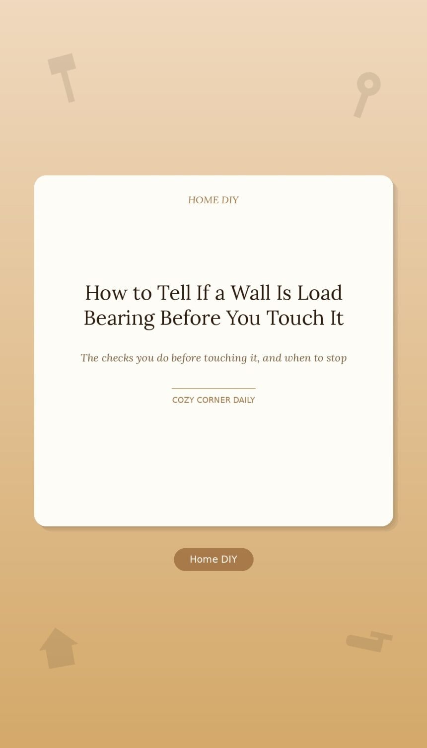 How to Tell If a Wall Is Load Bearing Before You Touch It