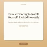 What Is the Easiest Flooring to Install Yourself, Ranked Honestly