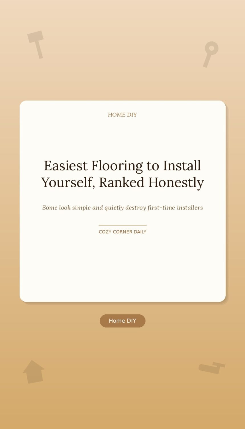 What Is the Easiest Flooring to Install Yourself, Ranked Honestly