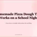 How to Make Homemade Pizza Dough, The Version That Actually Works on a Weeknight