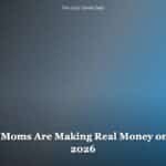 How Moms Are Making Real Money on X in 2026