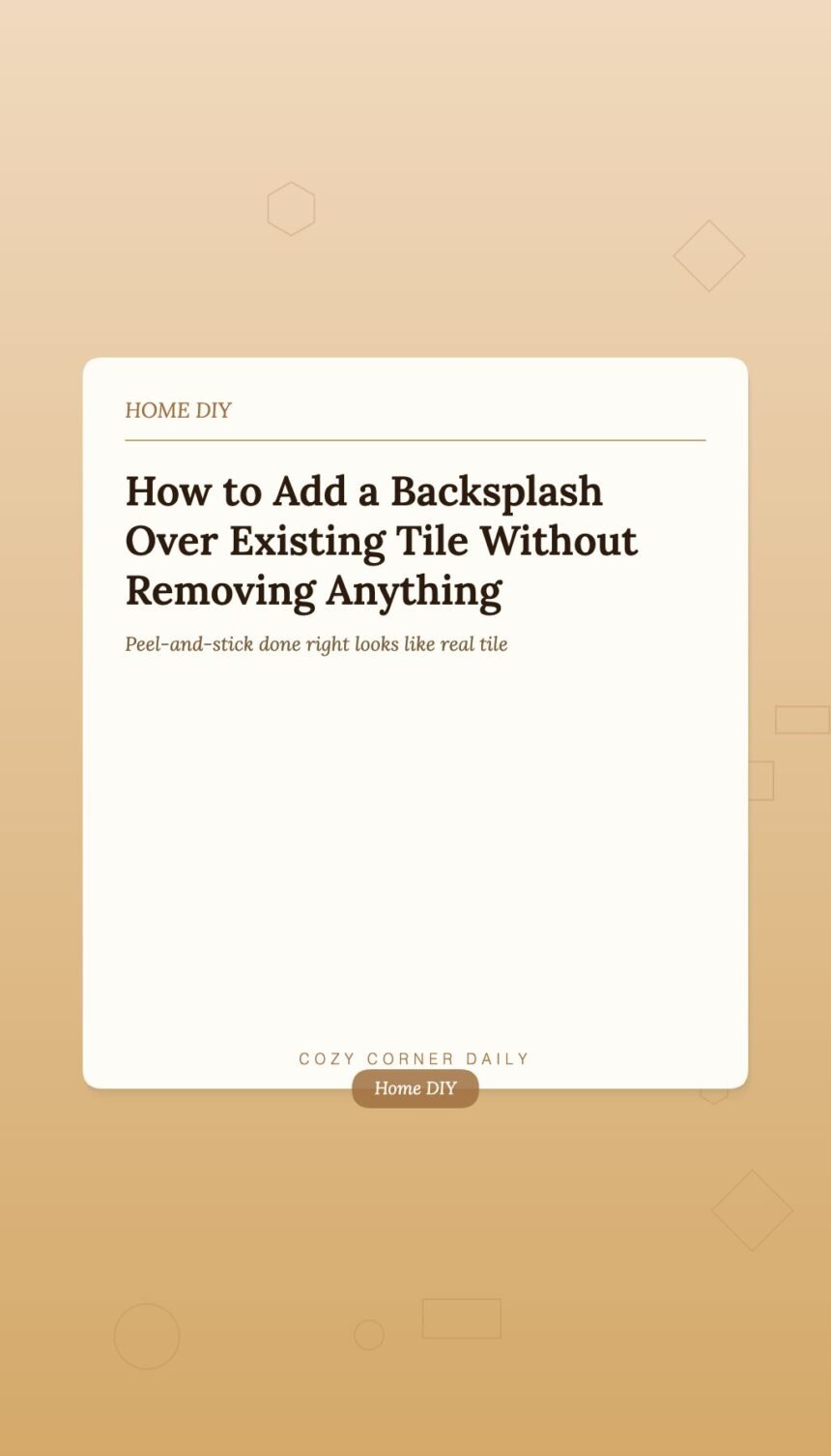 How to Add a Backsplash Without Removing the Old One