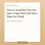 How to Avoid Buy Now Pay Later Traps That Cost More Than You Think