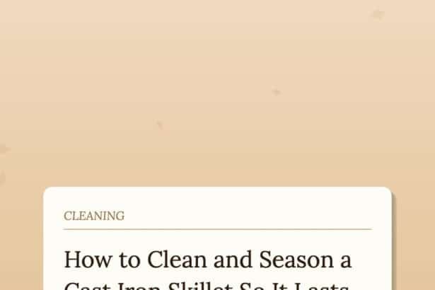 How to Clean and Season a Cast Iron Skillet So It Lasts 100 Years