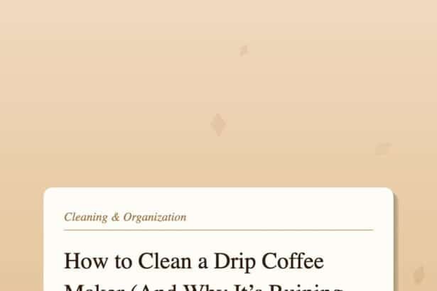 How to Clean a Drip Coffee Maker (And Why It’s Ruining Your Coffee)