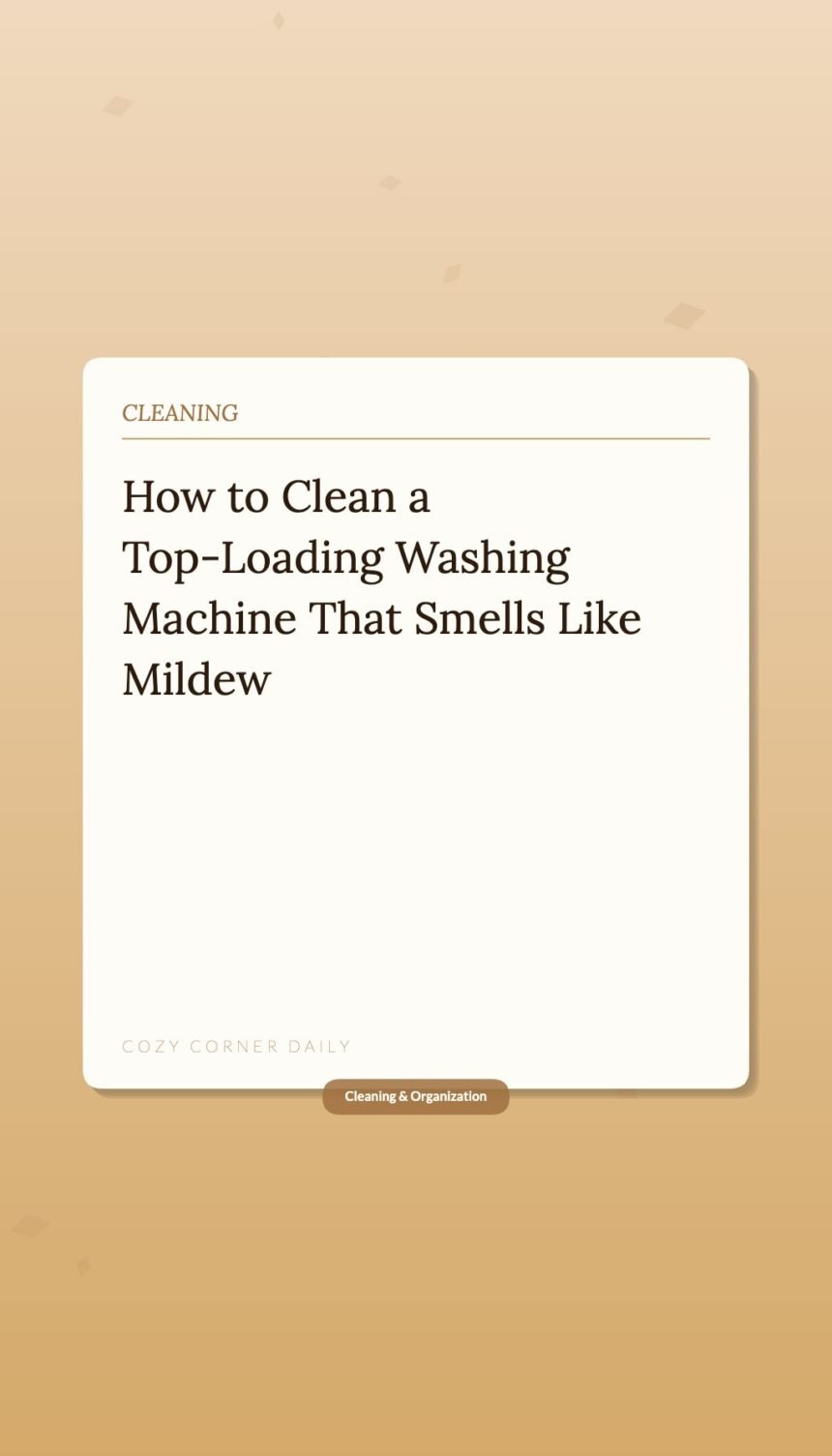 How to Clean a Top-Loading Washing Machine That Smells Like Mildew