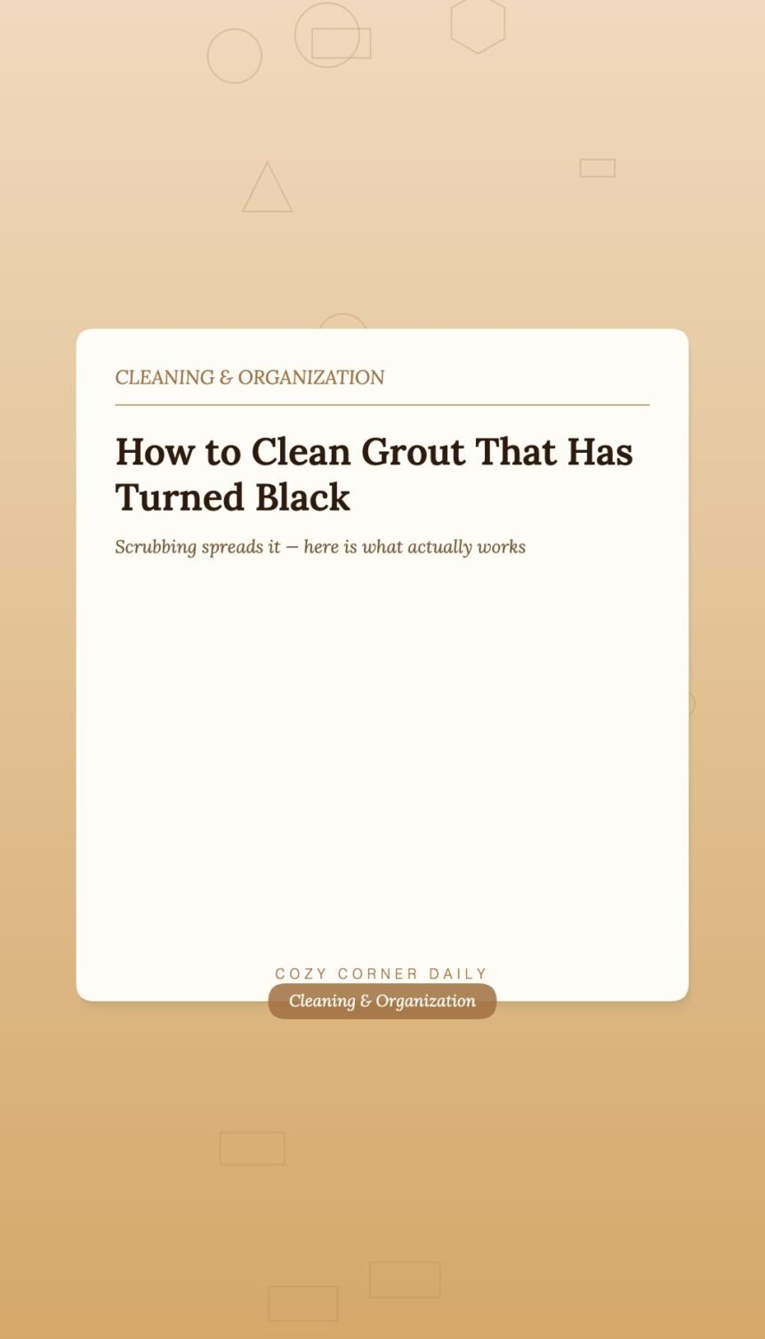 How to Clean Grout That Has Turned Black and Will Not Scrub Clean