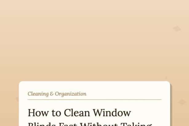 How to Clean Window Blinds Fast Without Taking Them Down