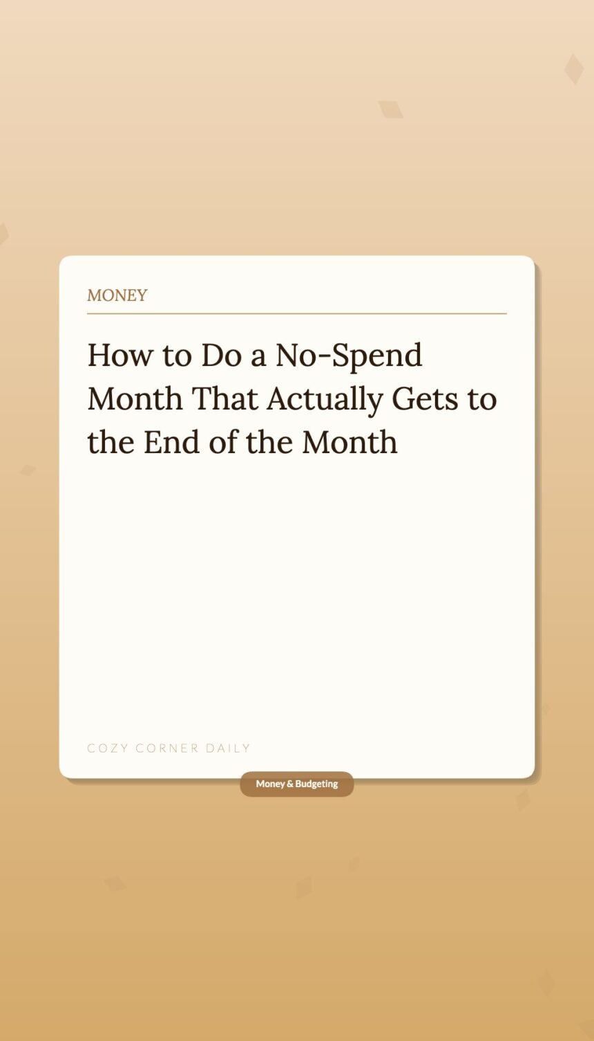 How to Do a No-Spend Month That Actually Gets to the End of the Month