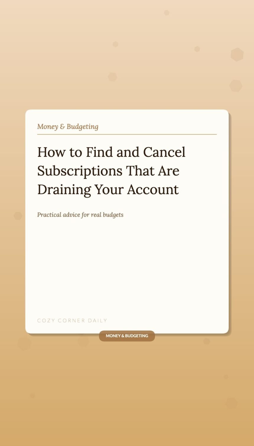 How to Find and Cancel Subscriptions That Are Draining Your Account How to Find and Cancel Subscriptions That Are Draining Your Account