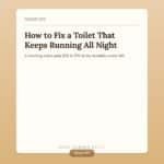 How to Fix a Toilet That Keeps Running All Night