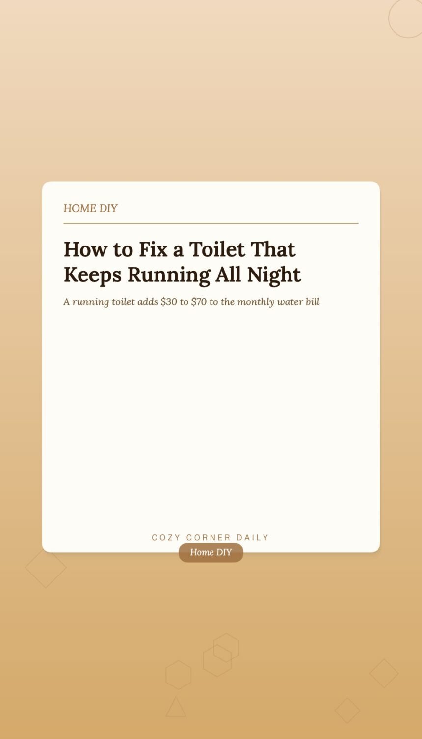 How to Fix a Toilet That Keeps Running All Night How to Fix a Toilet That Keeps Running All Night