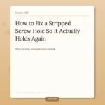 How to Fix a Stripped Screw Hole So It Actually Holds Again