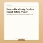 How to Fix a Leaky Outdoor Faucet Before Winter