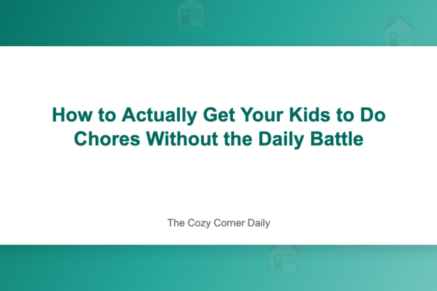 How to Actually Get Your Kids to Do Chores Without the Daily Battle
