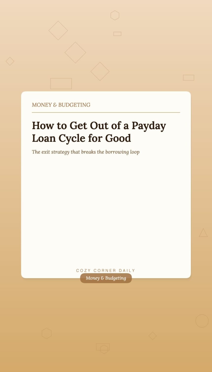 How to Get Out of a Payday Loan Without Making It Worse How to Get Out of a Payday Loan Without Making It Worse