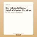 How to Install a Dimmer Switch Without Hiring an Electrician