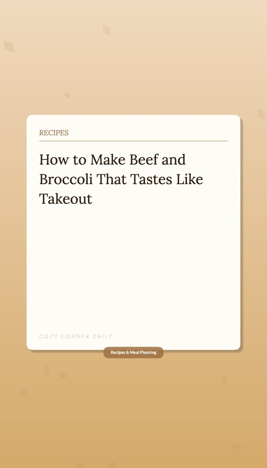 How to Make Beef and Broccoli at Home That Tastes Like Takeout