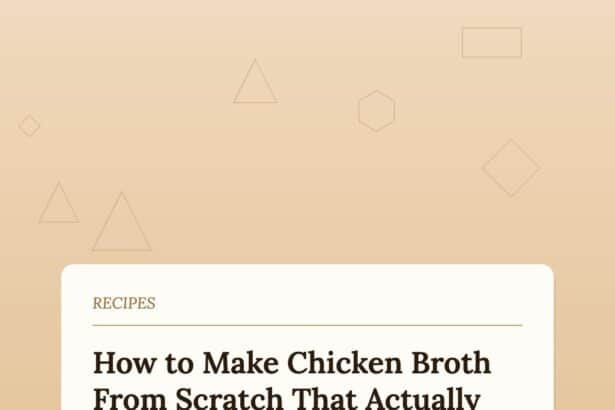 How to Make Chicken Broth From Scratch Using Leftover Bones