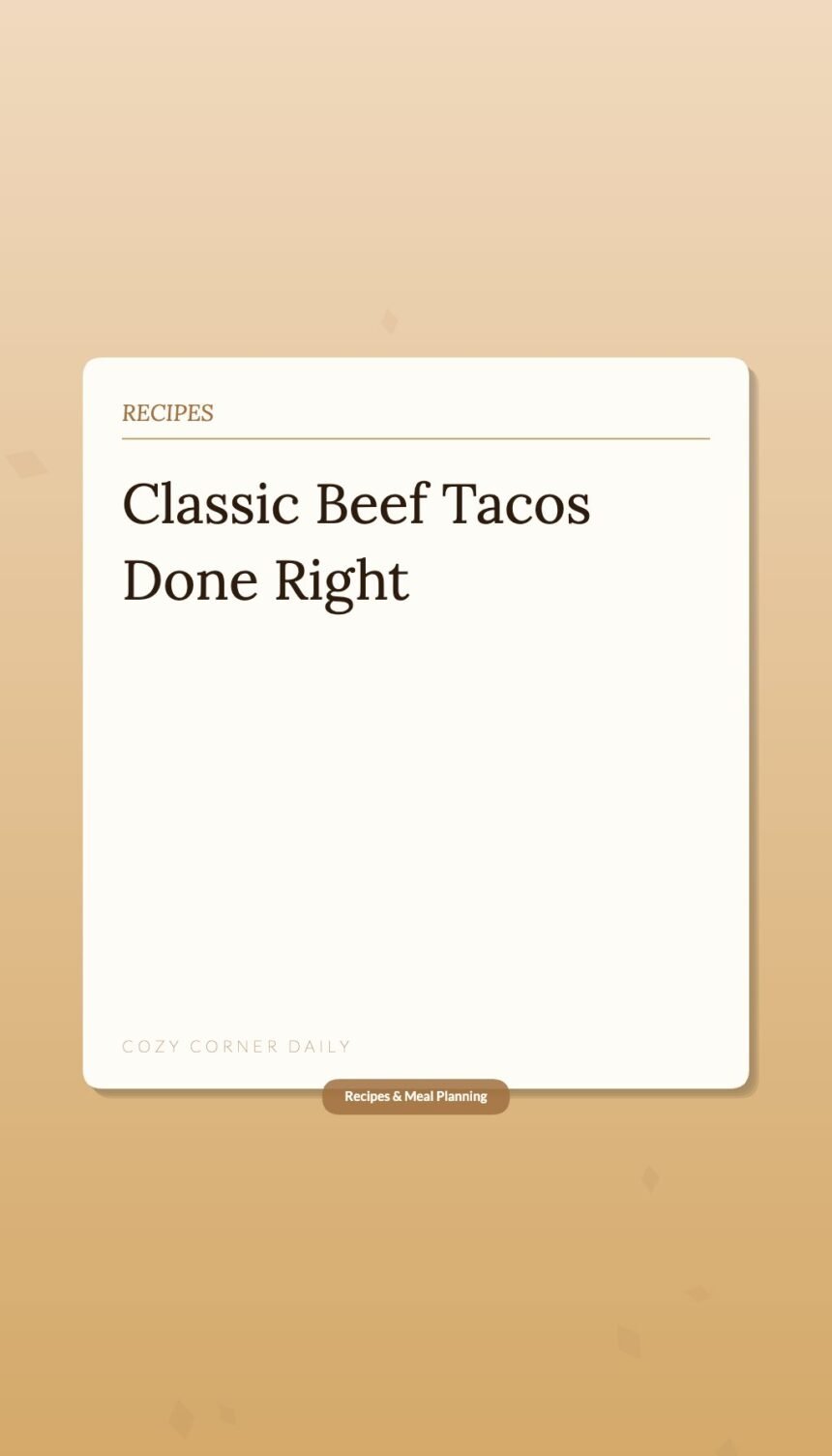 How to Make Classic Beef Tacos