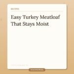How to Make Easy Turkey Meatloaf