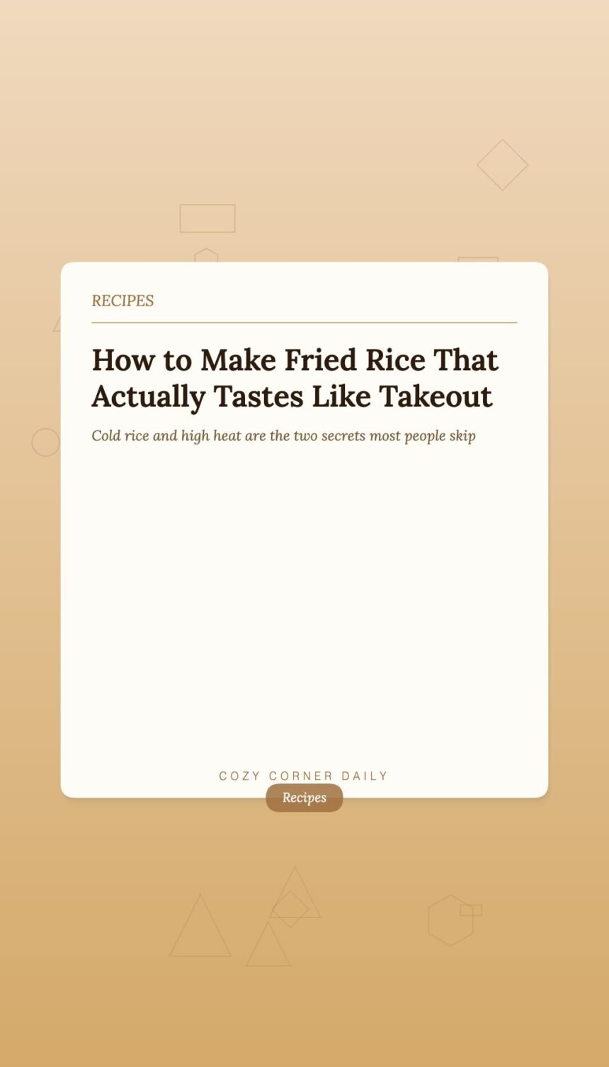 How to Make Fried Rice That Tastes Like Takeout — Not Leftover How to Make Fried Rice That Tastes Like Takeout — Not Leftover
