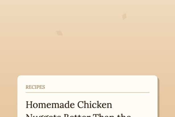 How to Make Homemade Chicken Nuggets Kids Will Choose Over the Frozen Bag