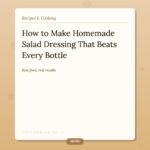 How to Make Homemade Salad Dressing That Beats Every Bottle in the Aisle