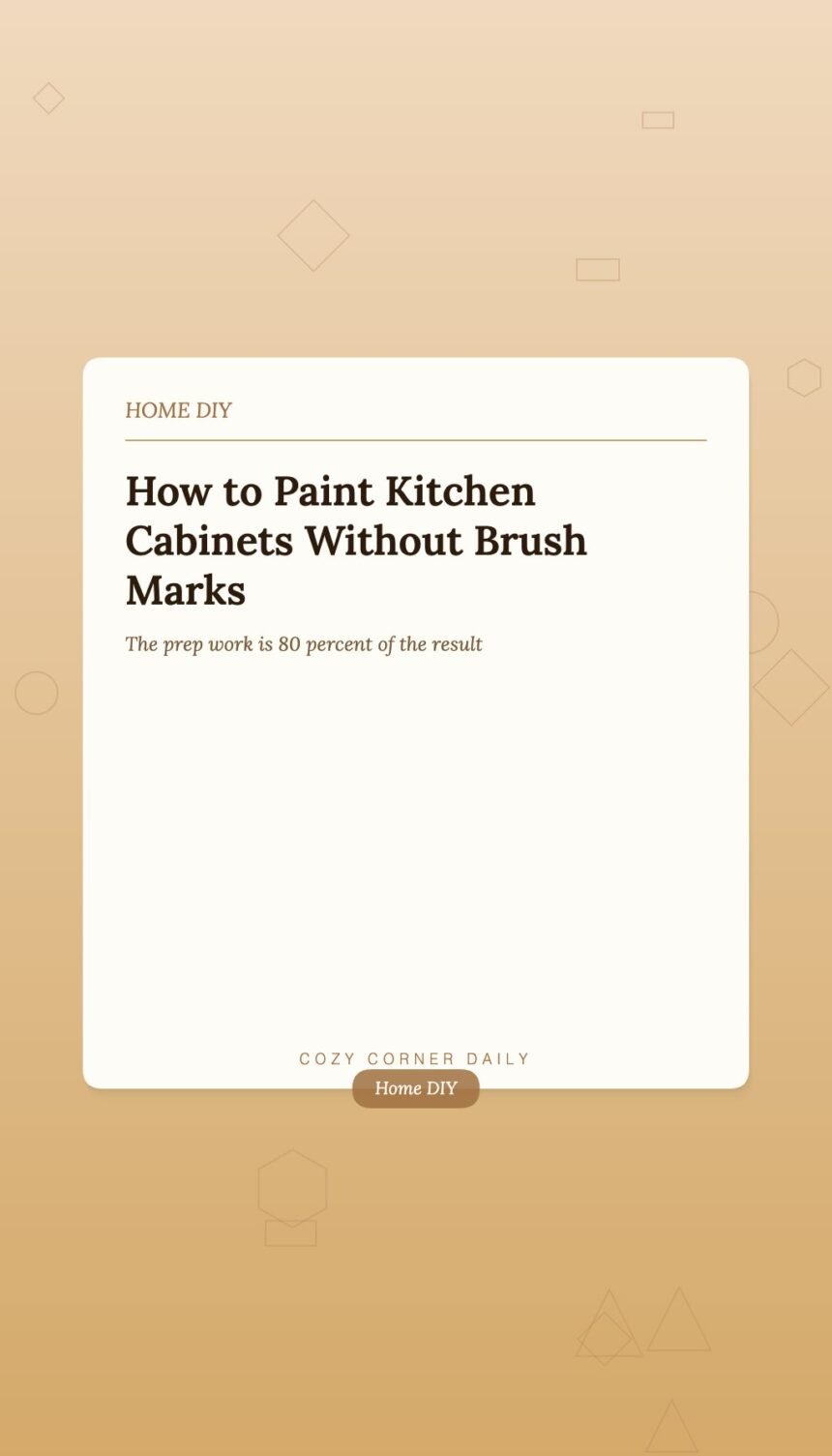 How to Paint Kitchen Cabinets So They Actually Last How to Paint Kitchen Cabinets So They Actually Last