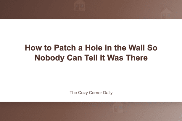 How to Patch a Hole in the Wall So Nobody Can Tell It Was There