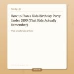 How to Plan a Kids Birthday Party Under 0 (That Kids Actually Remember)