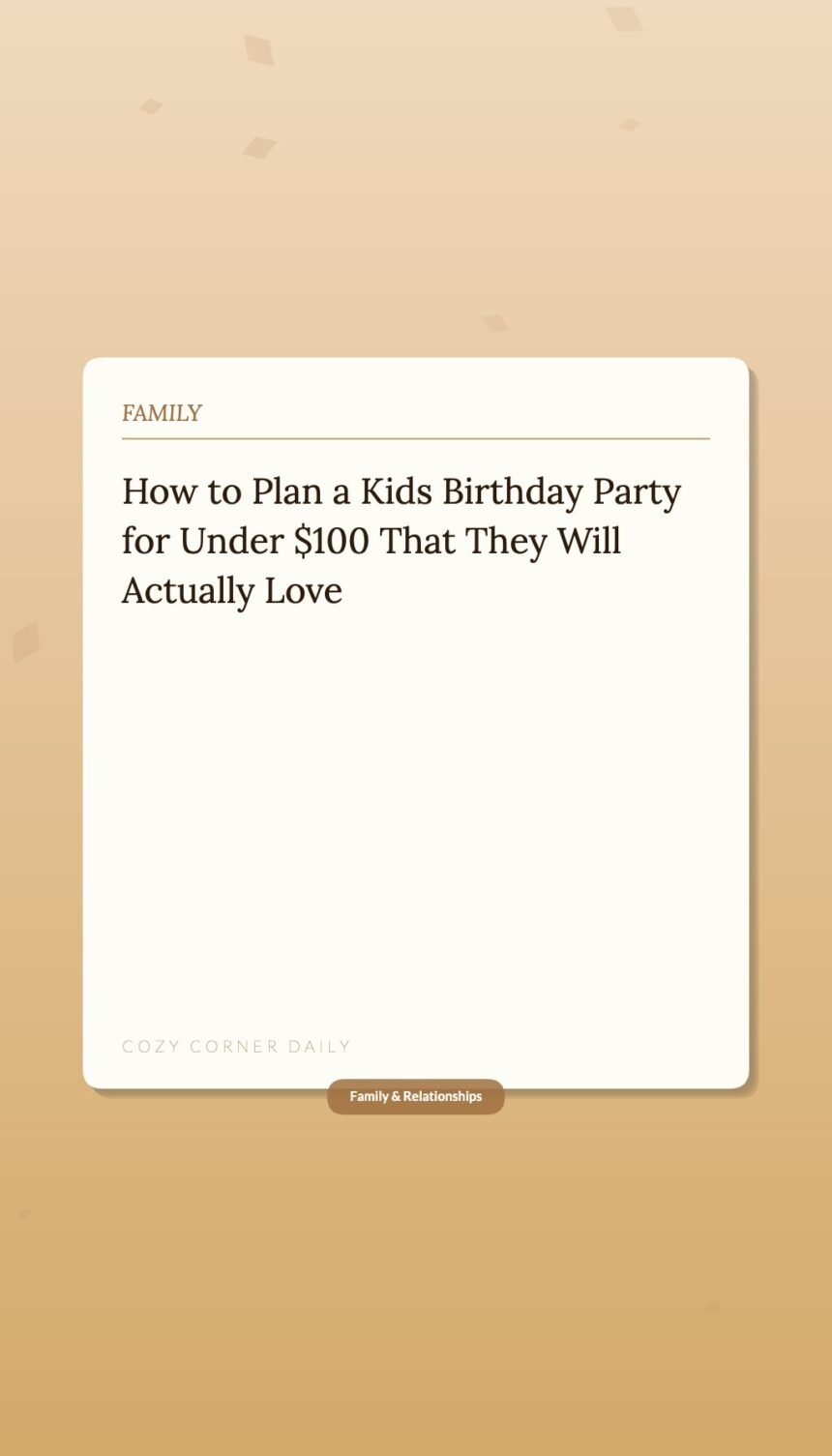 How to Plan a Kids Birthday Party for Under 0 That They Will Actually Love