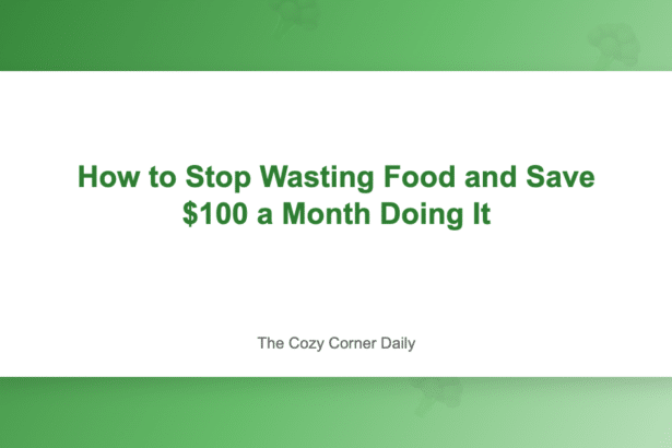 How to Stop Wasting Food and Save 0 a Month Doing It