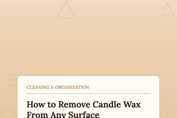 How to Remove Candle Wax From Carpet, Furniture, and Clothing