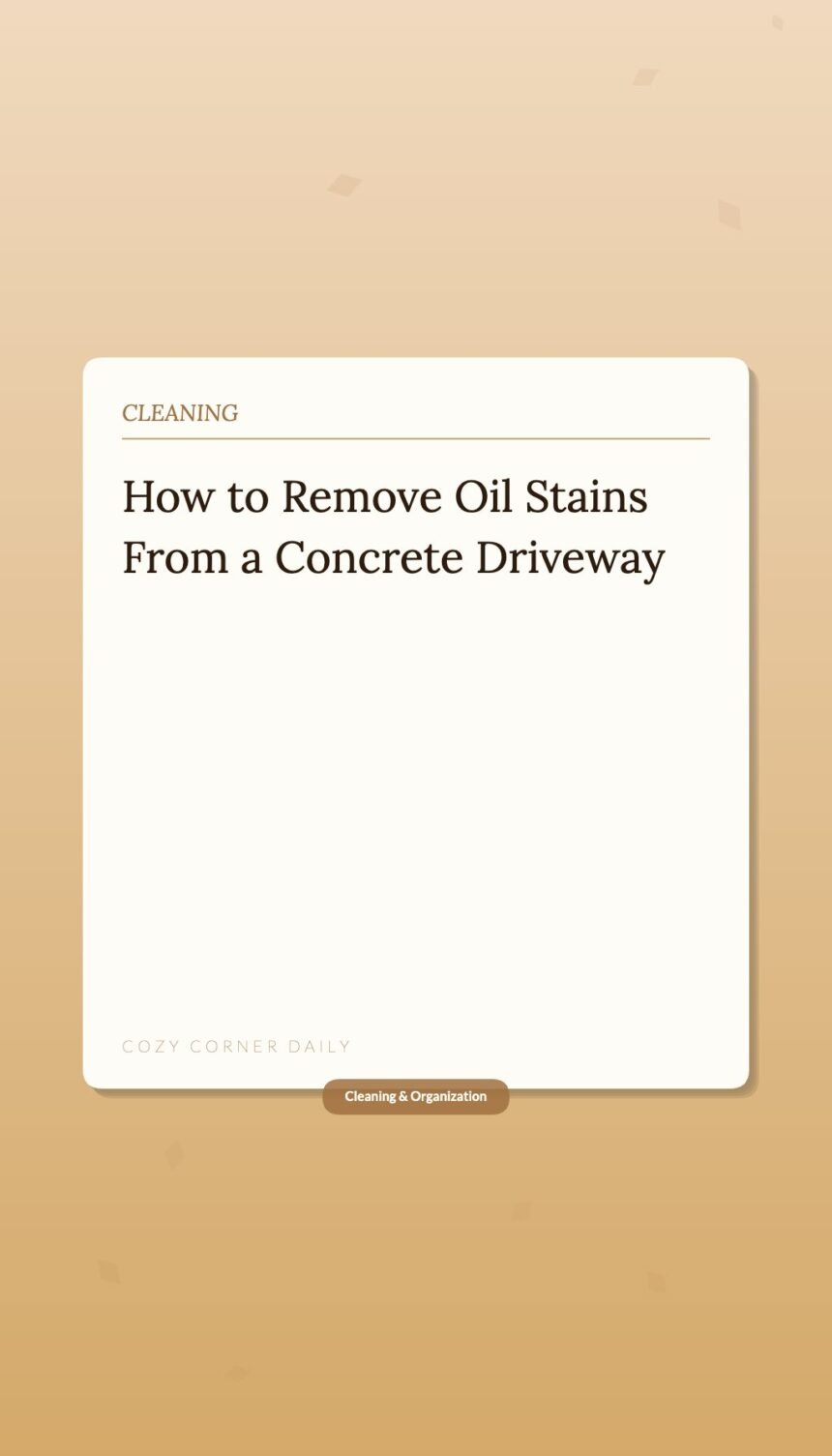 How to Remove Oil Stains From a Concrete Driveway