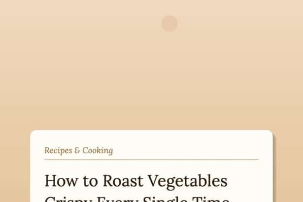 How to Roast Vegetables Crispy (The Two Mistakes That Keep Yours From Getting There)