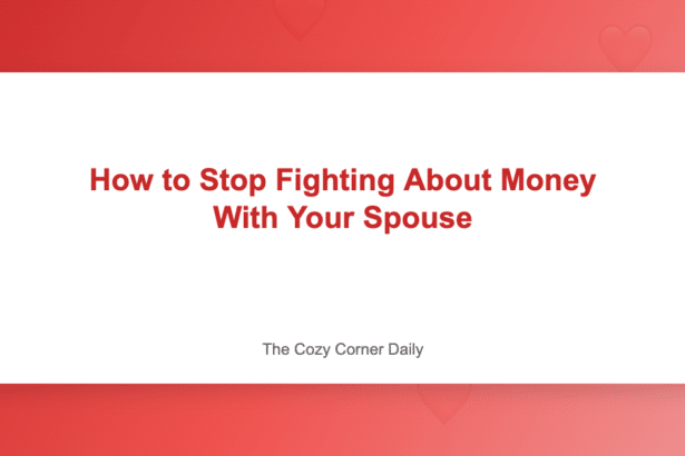 How to Stop Fighting About Money With Your Spouse