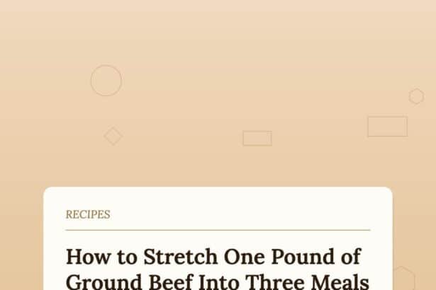 How to Stretch Ground Beef to Feed More People for Less Money